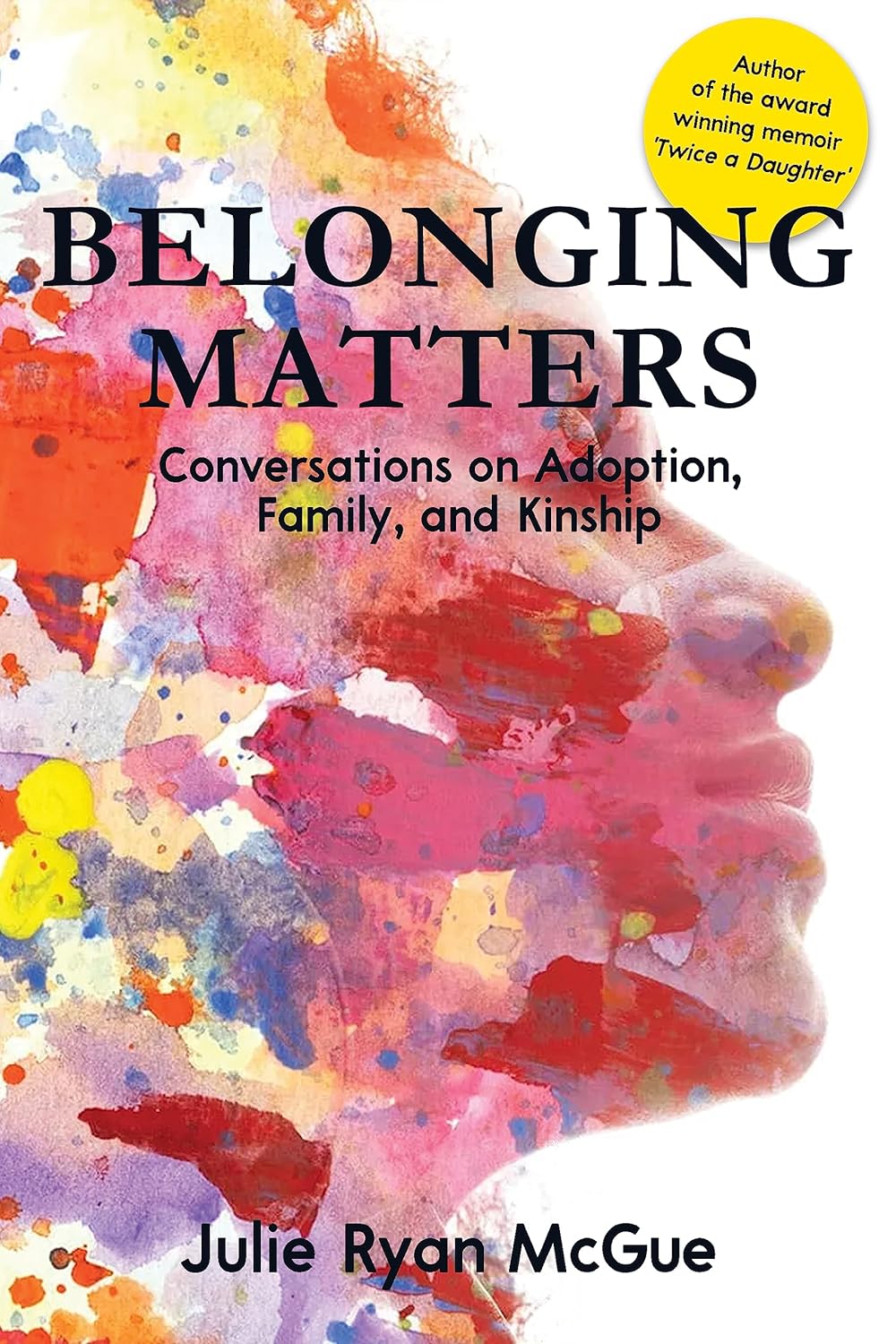 Part 9: Interview with Julie Ryan McGue, Author of Belonging Matters